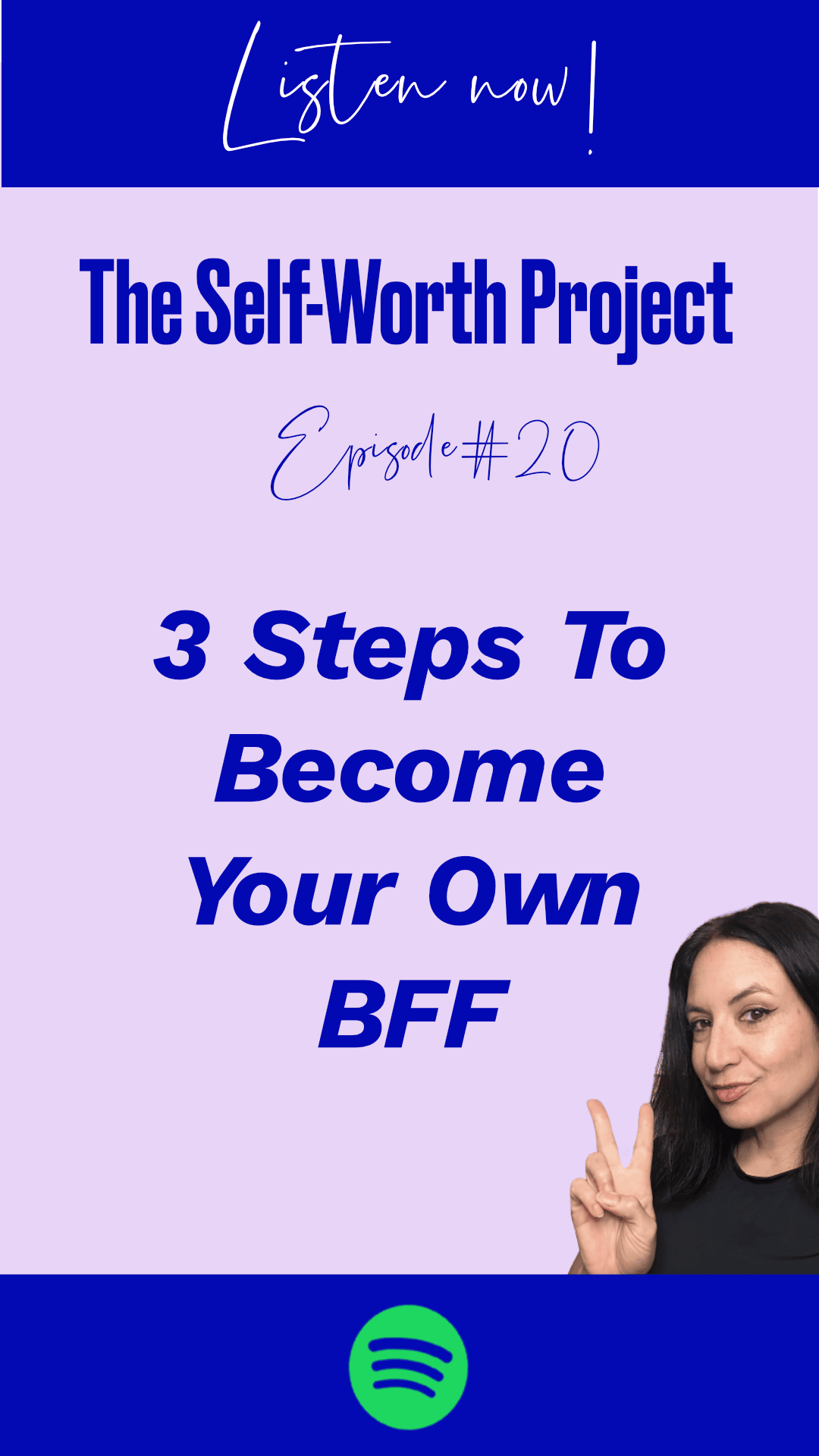 Episode #20: 3 Steps To Become Your Own BFF!